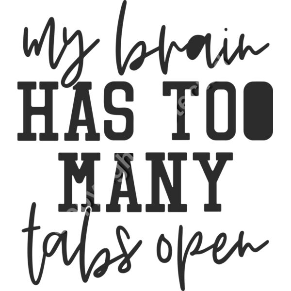 my brain has too many tabs open Thumbnail