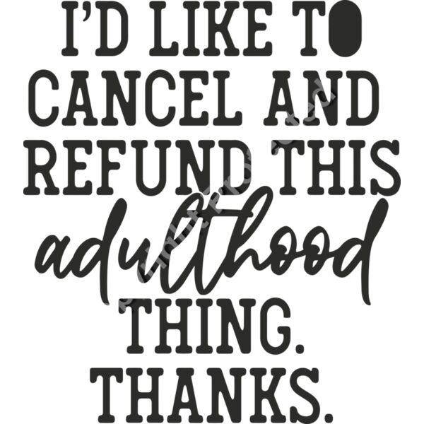 id like to cancel and  refund this adulthood Thumbnail