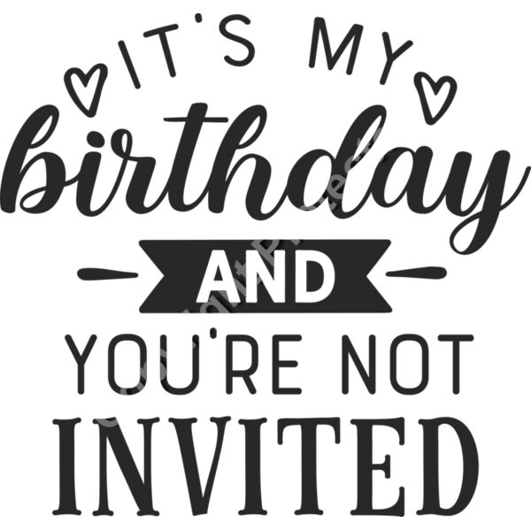 its my birthday and yo9ur nt unvited Thumbnail
