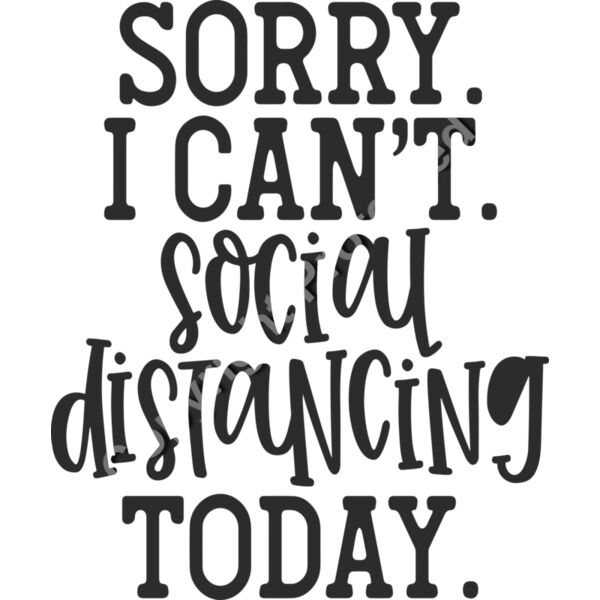 sorry i cant  social distancing tioday Thumbnail